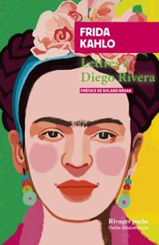 lettres a diego rivera (ebook)-frida kahlo-patrizia cavalli-9782743669843