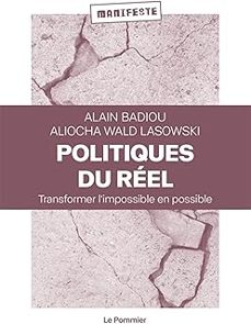 politiques du reel: transformer l impossible en possible-alain badiou-9782746527843