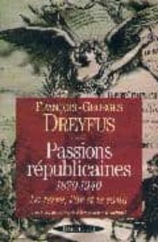 passions republicaines 1870-1940: la terre, l or et le sang-françois georges dreyfus-9782841002443