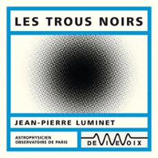 les trous noirs (audiolibro)-jean pierre luminet-9782846841443