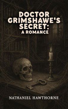 doctor grimshawe's secret: a romance (ebook)-nathaniel hawthorne-9783491006843