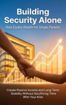 building security alone: real estate wealth for single parents (ebook)-mia harrington-9783565155743