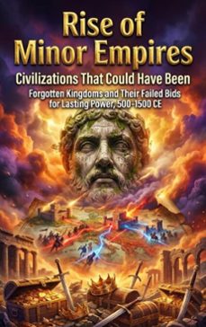rise of minor empires: civilizations that could have been (ebook)-thalia brookstone-9783565252343
