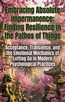 embracing absolute impermanence: finding resilience in the pathos of things (ebook)-merrill b. shiner-9783565339143