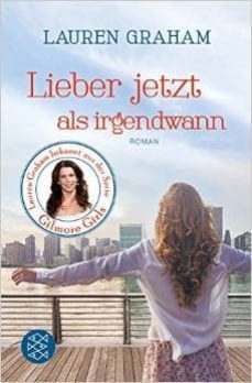 lieber jetzt als irgendwann-lauren graham-9783596198443