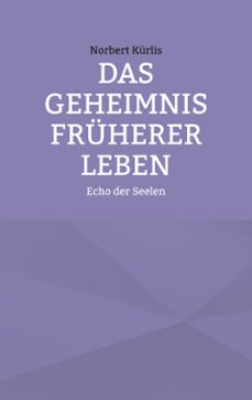 das geheimnis fruherer leben (ebook)-9783769395143