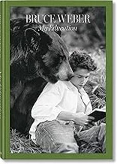 bruce weber. my education-bruce weber-9783836599443