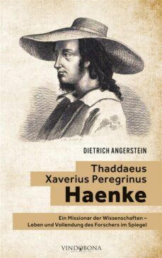 thaddaeus xaverius peregrinus haenke (ebook)-dietrich angerstein-9783949263743
