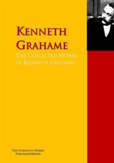 the collected works of kenneth grahame (ebook)-kenneth grahame-arnold bennett-9783956700743
