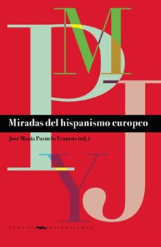 miradas del hispanismo europeo (ebook)-jose maria pozuelo yvancos-9783968696843