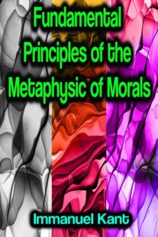 fundamental principles of the metaphysic of morals (ebook)-immanuel kant-9783986477943