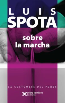 sobre la marcha (ebook)-luis spota-9786070308543