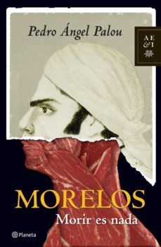 morelos: morir es nada (ebook)-pedro angel palou-9786070707643