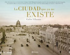 la ciudad que ya no existe (ebook)-carlos villasana-9786070775543
