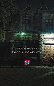 poesia completa (ebook)-efrain huerta-9786071620743