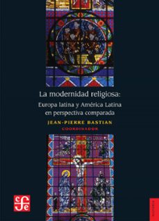 la modernidad religiosa (ebook)-jean pierre bastian-9786071643643