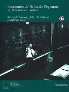 lecciones de fisica de feynman. iii. mecanica cuantica-9786071675743