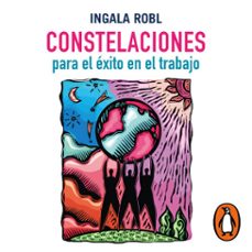 constelaciones para el exito en el trabajo (audiolibro)-ingala robl-9786073812443