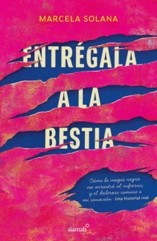 entregala a la bestia (ebook)-marcela solana-9786073829243