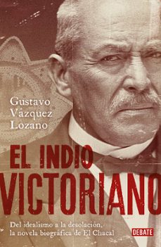 el indio victoriano (ebook)-gustavo vázquez-9786073839143