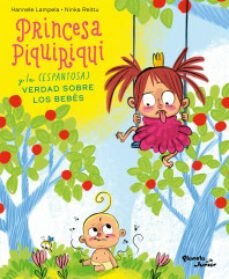 princesa piquiriqui y la (espantosa) verdad sobre los bebes-9786073900843