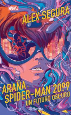 araña y spider-man 2099. un futuro oscuro-9786073901543