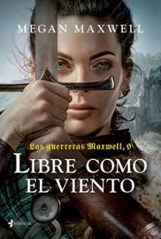 las guerreras maxwell, 9. libre como el viento-9786073920643