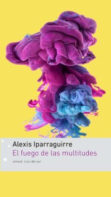 el fuego de las multitudes (ebook)-alexis iparraguirre-9786124516443