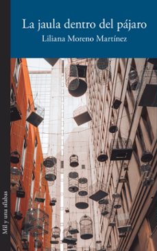 la jaula dentro del pajaro (ebook)-9786287543843