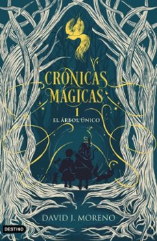 cronicas magicas 1: el arbol unico (ebook)-david j. moreno-9786287579743