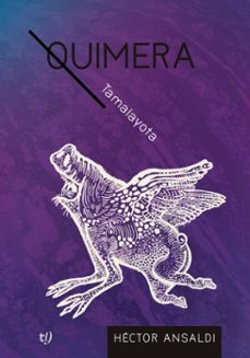 quimera tamalayota (ebook)-héctor daniel ansaldi-9786313062843