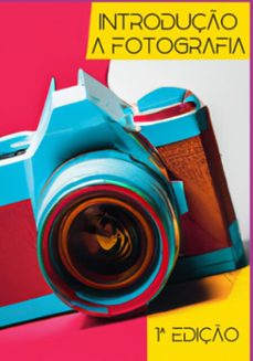 introdução a fotografia (ebook)-celso antonio de oliveira-9786501309743