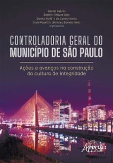 controladoria geral do municipio de so paulo: açes e avanços na construço da cultura de integridade (ebook)-daniel gustavo falcão pimentel dos reis-beatriz chaves dias-danilo porfírio de castro vieira-9786525097343