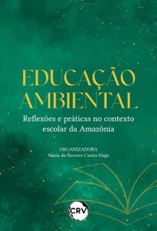 educaço ambiental (ebook)-maria do socorro castro hage-9786525190143