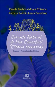corante natural de flor comestivel (clitoria ternatea) (ebook)-camila barboza moura chianca-patrícia beltrão lessa constant-9786525234243