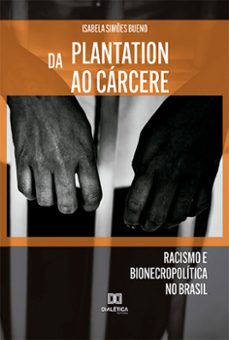 da plantation ao cárcere (ebook)-isabela simões bueno-9786525277943