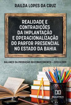 realidade e contradiçes da implantaço e operacionalizaço do parfor presencial no estado da bahia (ebook)-railda lopes da cruz-9786525279343
