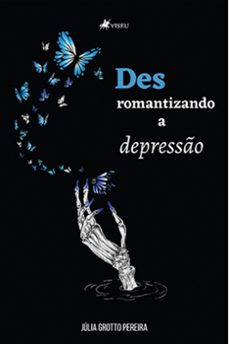 desromantizando a depressão (ebook)-júlia grotto pereira-9786525420943