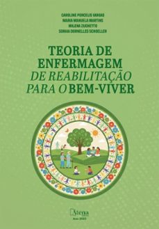 teoria de enfermagem de reabilitaço para o bem-viver (ebook)-caroline vargas-maria martins-milena zuchetto-9786525837543