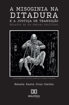 a misoginia na ditadura e a justiça de transiço (ebook)-renata santa cruz coelho-9786527060543