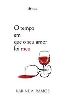 o tempo em que o seu amor foi meu (ebook)-karine a. ramos-9786528030743