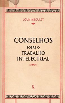 conselhos sobre o trabalho intelectual (ebook)-louis riboulet-9786551450143