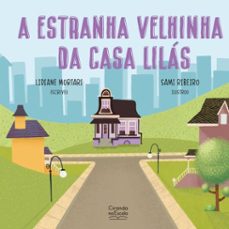 a estranha velhinha da casa lilas (ebook)-lidiane mortari-9786553846043