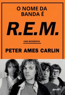 o nome da banda e r.e.m. (ebook)-peter ames carlin-9786555375343