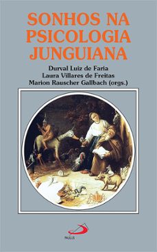 sonhos na psicologia junguiana (ebook)-durval luiz de faria-laura villares de freitas-marion rauscher gallbach-9786555623543