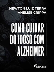 como cuidar do idoso com alzheimer (ebook)-anelise crippa-newton luiz terra-9786556231143