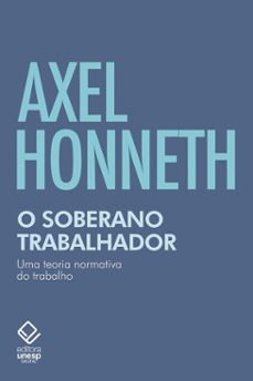 o soberano trabalhador (ebook)-axel honneth-9786557146743