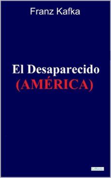 el desaparecido: america (ebook)-franz kafka-9786558946243