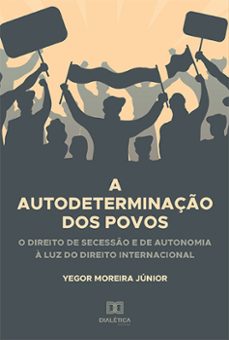 a autodeterminaço dos povos (ebook)-yegor moreira júnior-9786559563043