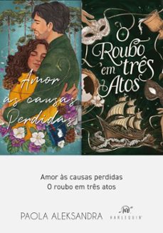 coleço paola aleksandra: amor as causas perdidas + o roubo em tres atos (ebook)-paola aleksandra-9786559705443